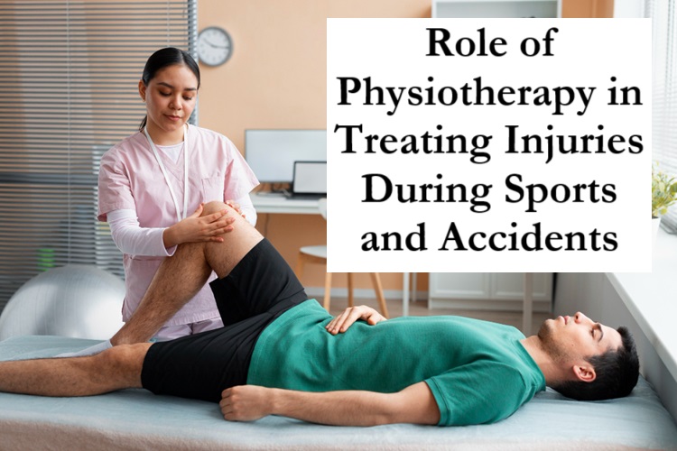 Role of Physiotherapy in Treating Injuries During Sports and Accidents